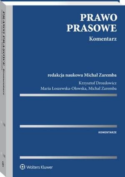 Maria Łoszewska-Ołowska - Prawo prasowe. Komentarz