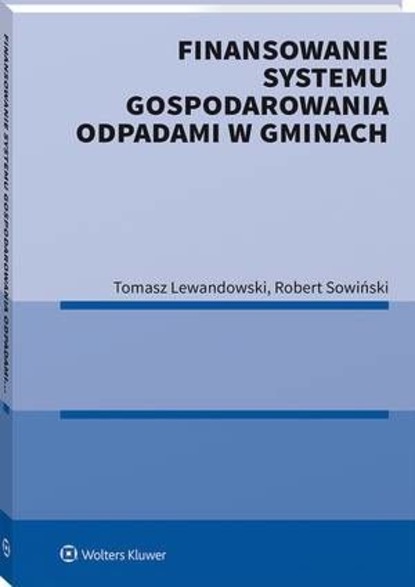 Tomasz Lewandowski - Finansowanie systemu gospodarowania odpadami w gminach