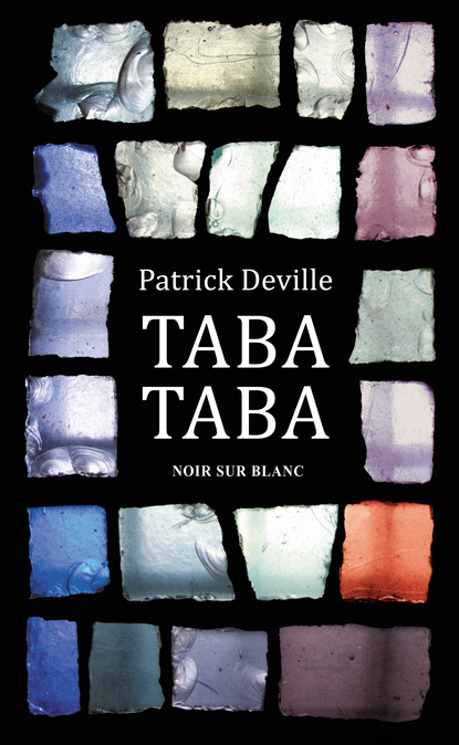 Patrick Deville - Taba-Taba