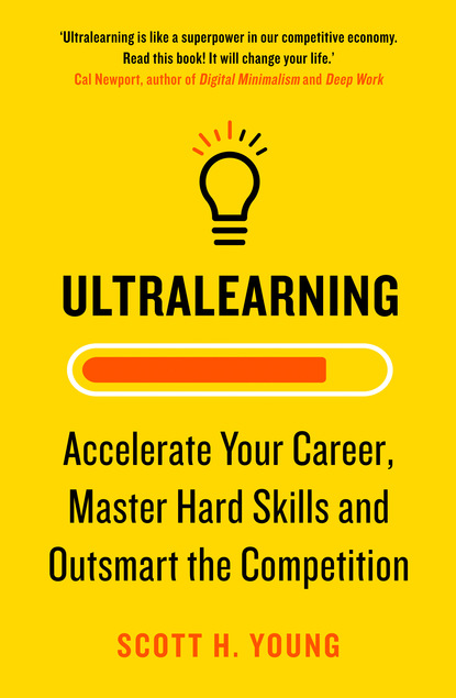 Ultralearning - Scott H. Young