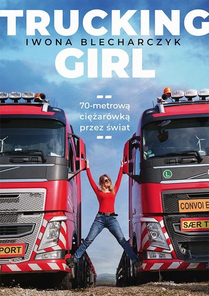 Iwona Blecharczyk — Trucking Girl