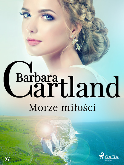 Barbara Cartland — Morze miłości - Ponadczasowe historie miłosne Barbary Cartland