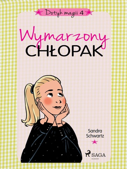 

Dotyk magii 4 - Wymarzony chłopak