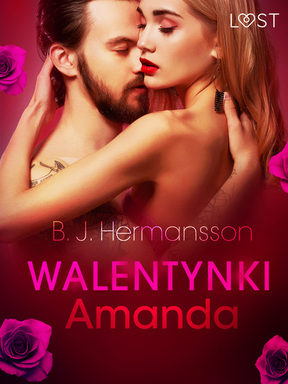 B. J. Hermansson - Walentynki: Amanda - opowiadanie erotyczne