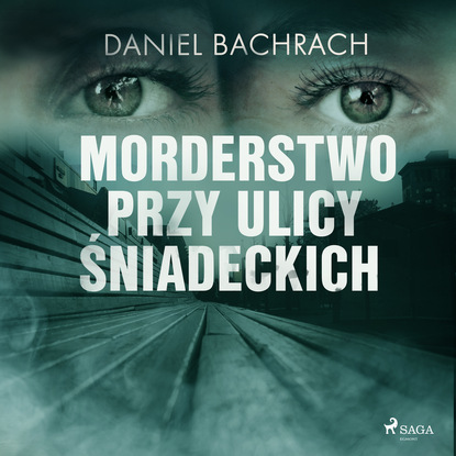 Daniel Bachrach - Morderstwo przy ulicy Śniadeckich