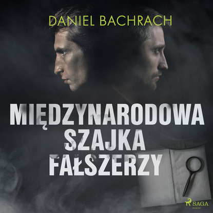 Daniel Bachrach — Międzynarodowa szajka fałszerzy