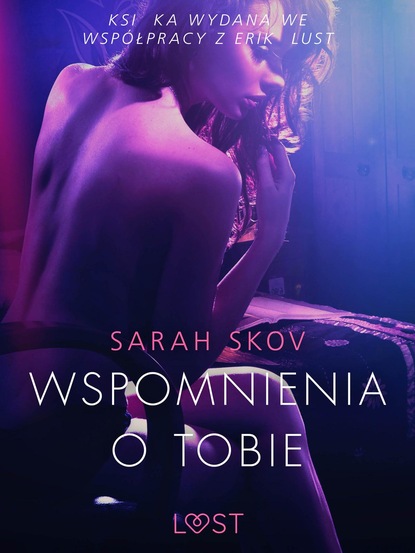 Sarah Skov - Wspomnienia o Tobie - opowiadanie erotyczne