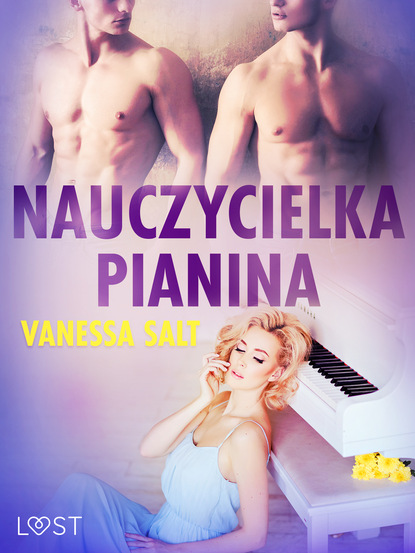 Vanessa Salt - Nauczycielka pianina - opowiadanie erotyczne