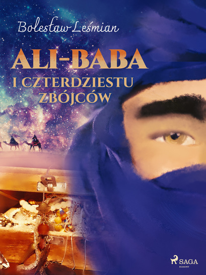 Bolesław Leśmian - Ali-baba i czterdziestu zbójców