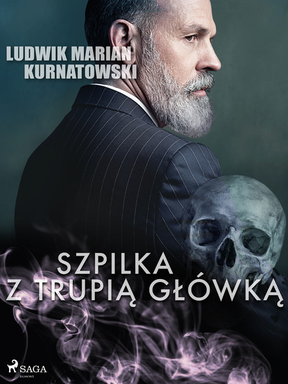 Ludwik Marian Kurnatowski - Szpilka z trupią główką