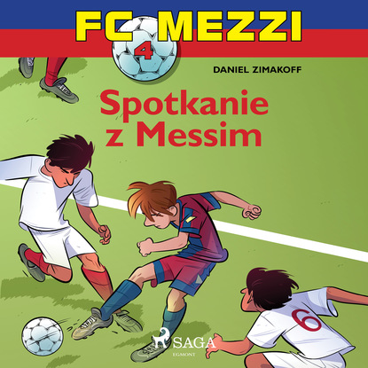 Daniel Zimakoff - FC Mezzi 4 - Spotkanie z Messim