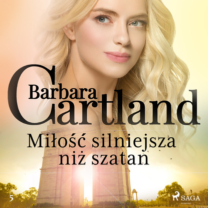 Барбара Картленд - Miłość silniejsza niż szatan - Ponadczasowe historie miłosne Barbary Cartland