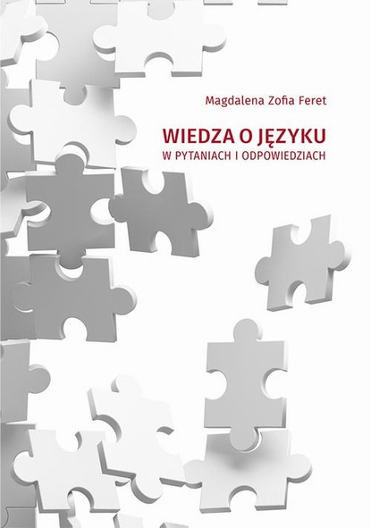 

Wiedza o języku w pytaniach i odpowiedziach