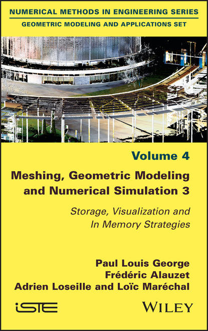 Paul Louis George — Meshing, Geometric Modeling and Numerical Simulation 3