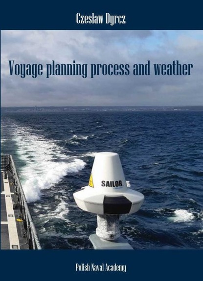 Czesław Dyrcz — Voyage planning process and weather