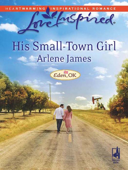 Arlene James - His Small-Town Girl