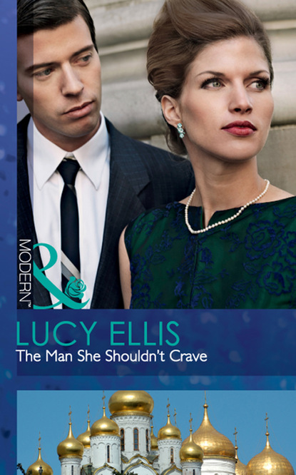 Lucy Ellis - The Man She Shouldn't Crave