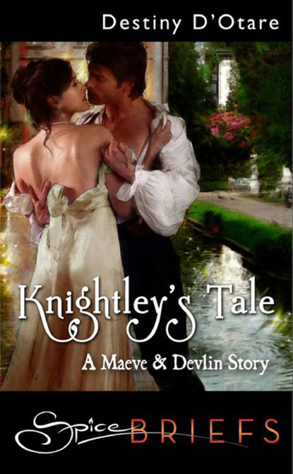 Destiny D'Otare - Knightley's Tale