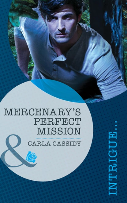 Обложка книги Mercenary's Perfect Mission, Carla Cassidy