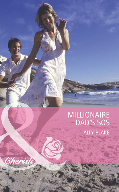 Ally Blake - Millionaire Dad's SOS