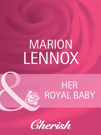 Обложка книги Her Royal Baby, Marion Lennox