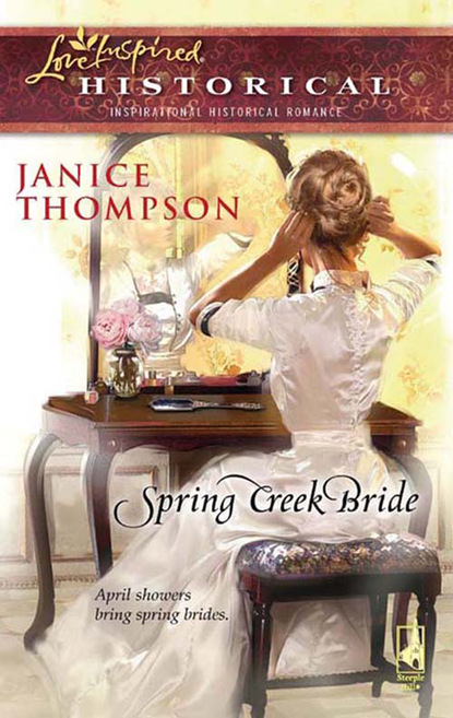 Janice Thompson - Spring Creek Bride