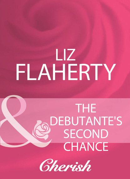 Liz Flaherty - The Debutante's Second Chance