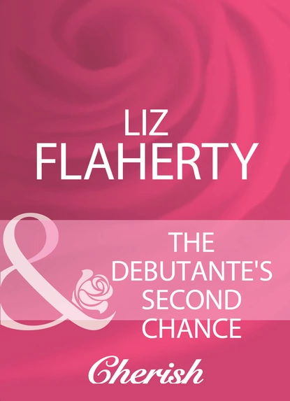 Обложка книги The Debutante's Second Chance, Liz Flaherty