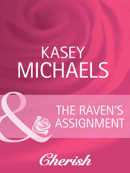 Kasey Michaels - The Raven's Assignment