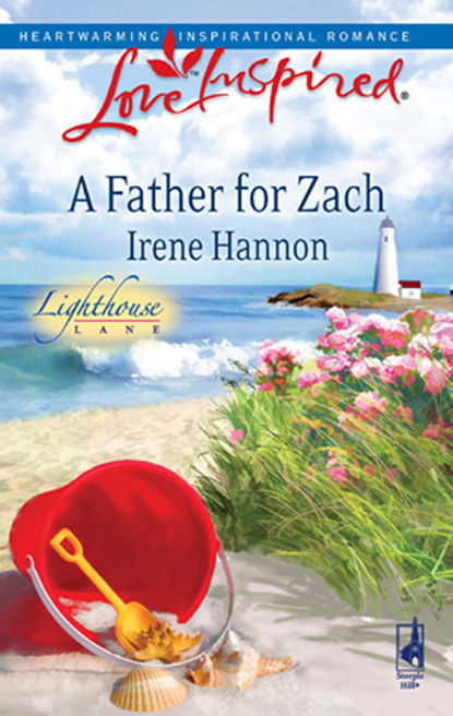 Irene Hannon - A Father for Zach