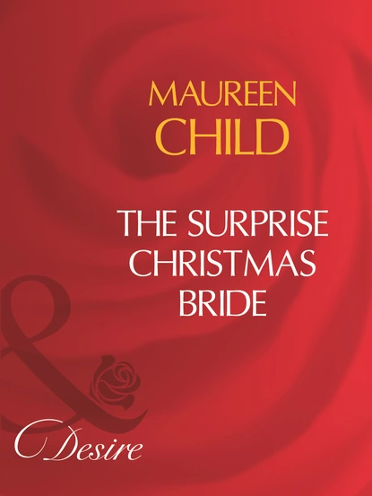 Обложка книги The Surprise Christmas Bride, Maureen Child