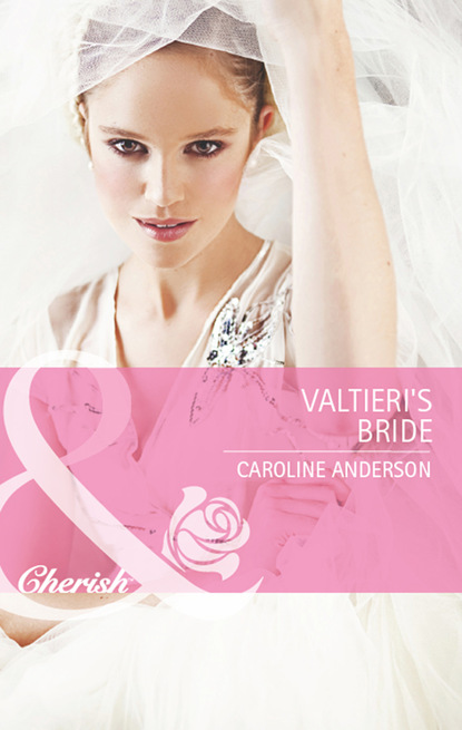 Caroline Anderson - Valtieri's Bride