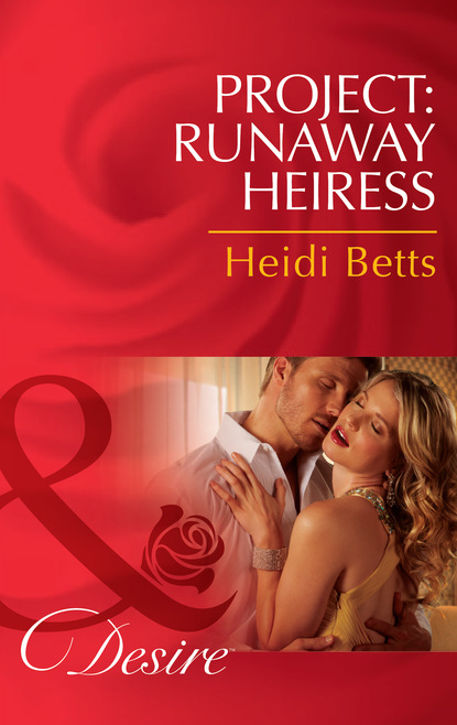 Heidi Betts - Project: Runaway Heiress