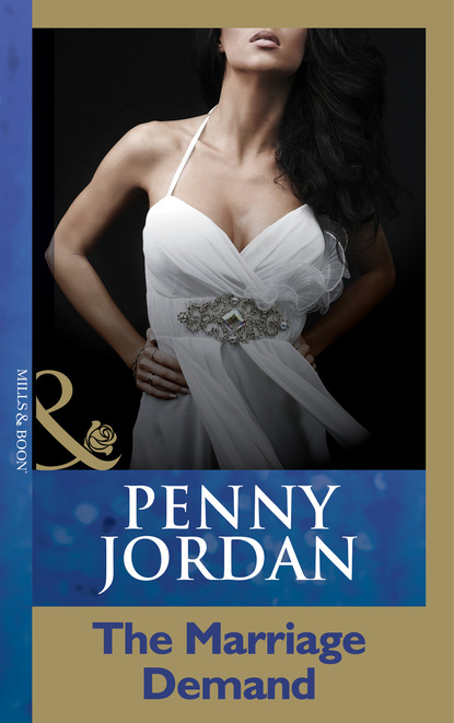 Пенни Джордан - The Marriage Demand