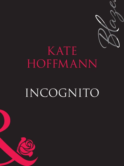 Обложка книги Incognito, Kate Hoffmann