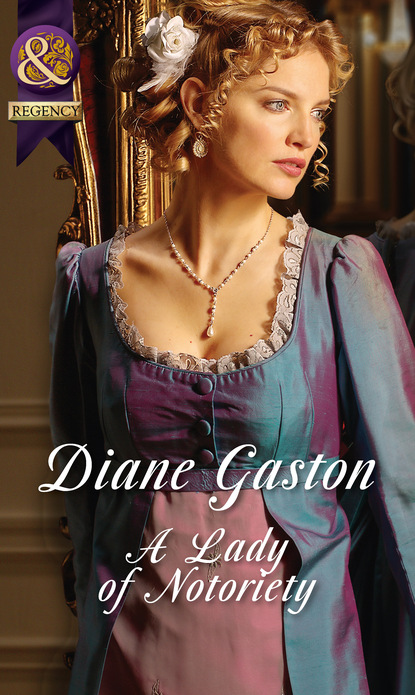 Diane Gaston - A Lady Of Notoriety