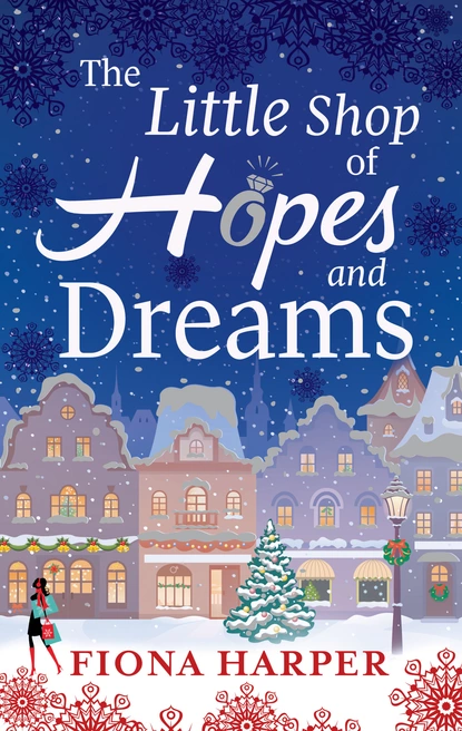 Обложка книги The Little Shop of Hopes and Dreams, Fiona Harper