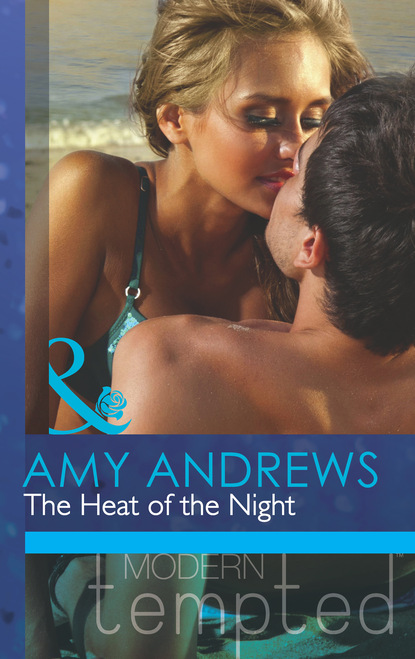 Amy Andrews - The Heat of the Night