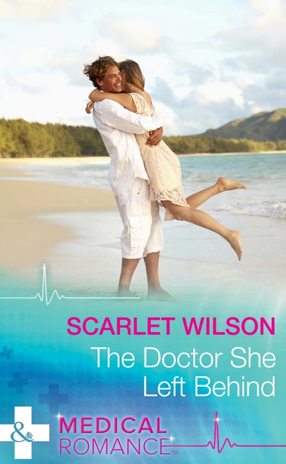 Обложка книги The Doctor She Left Behind, Scarlet Wilson