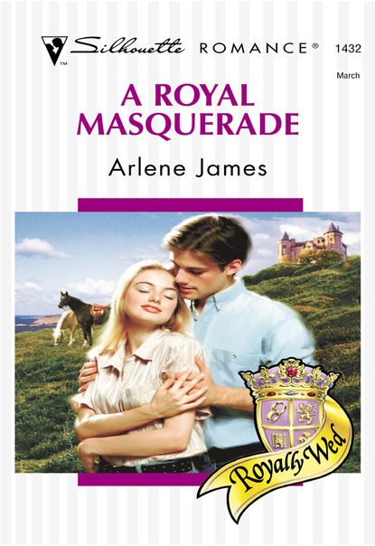 Arlene James - A Royal Masquerade