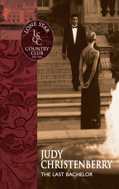 Judy Christenberry - The Last Bachelor