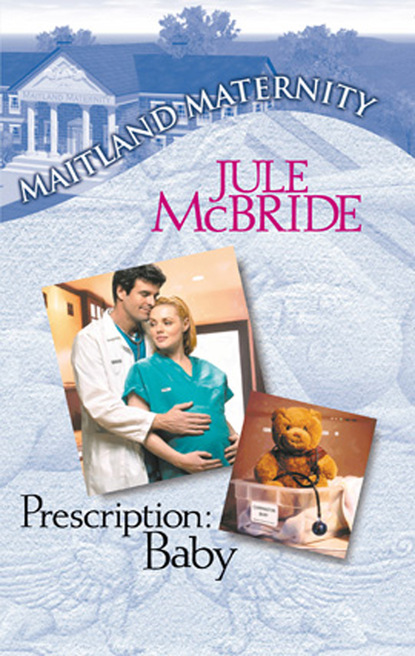 Jule Mcbride - Prescription: Baby