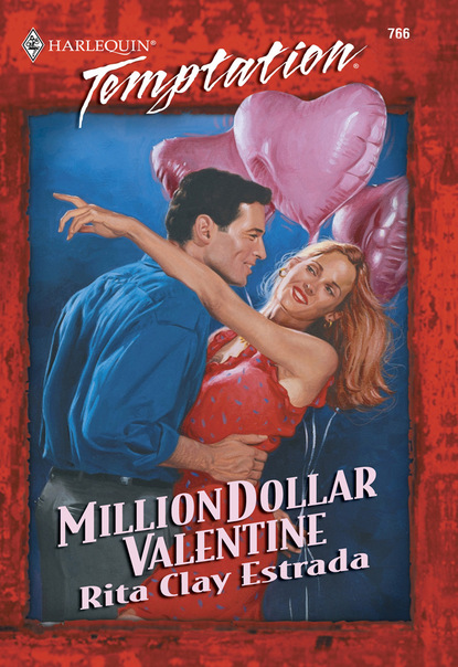 Rita Clay Estrada - Million Dollar Valentine