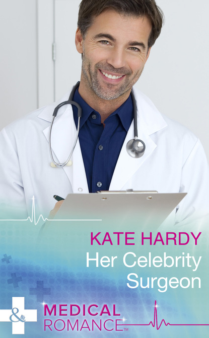 Kate Hardy - Her Celebrity Surgeon