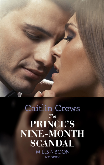 Caitlin Crews - The Prince's Nine-Month Scandal