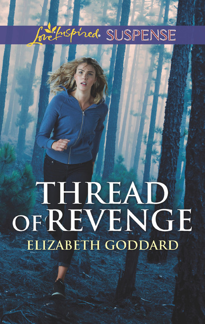 Elizabeth Goddard - Thread Of Revenge