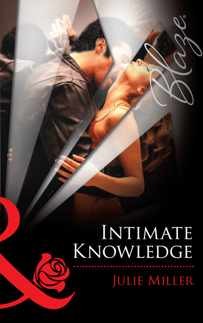 Julie Miller - Intimate Knowledge