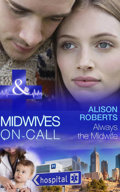 Обложка книги Always the Midwife, Alison Roberts