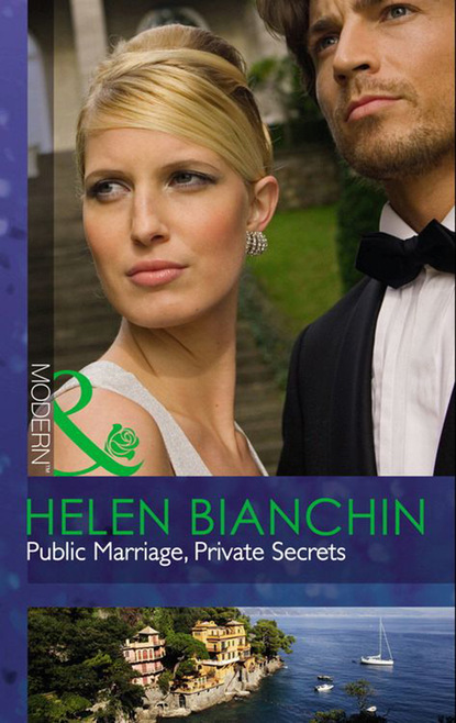 Helen Bianchin - Public Marriage, Private Secrets