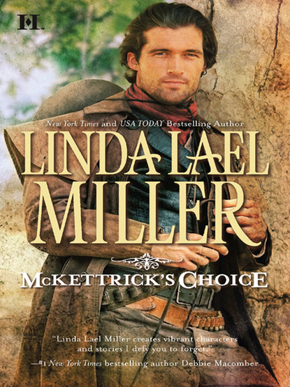 Linda Lael Miller - The McKettricks